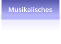 Musikalisches